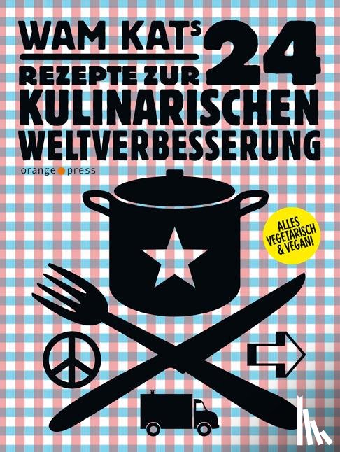 Kat, Wam - 24 Rezepte zur kulinarischen Weltverbesserung 01