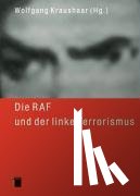  - Die RAF und der linke Terrorismus