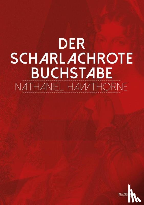 Hawthorne, Nathaniel - Der scharlachrote Buchstabe