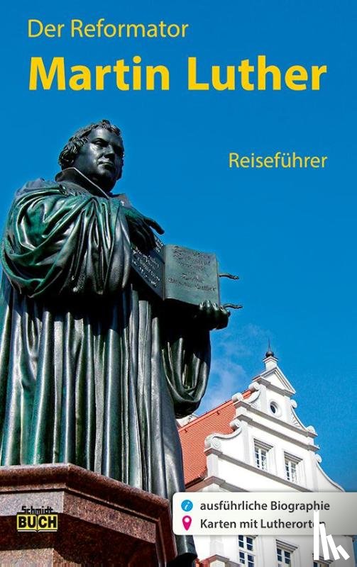 Hoffmann, Wolfgang - Der Reformator Martin Luther - Reiseführer