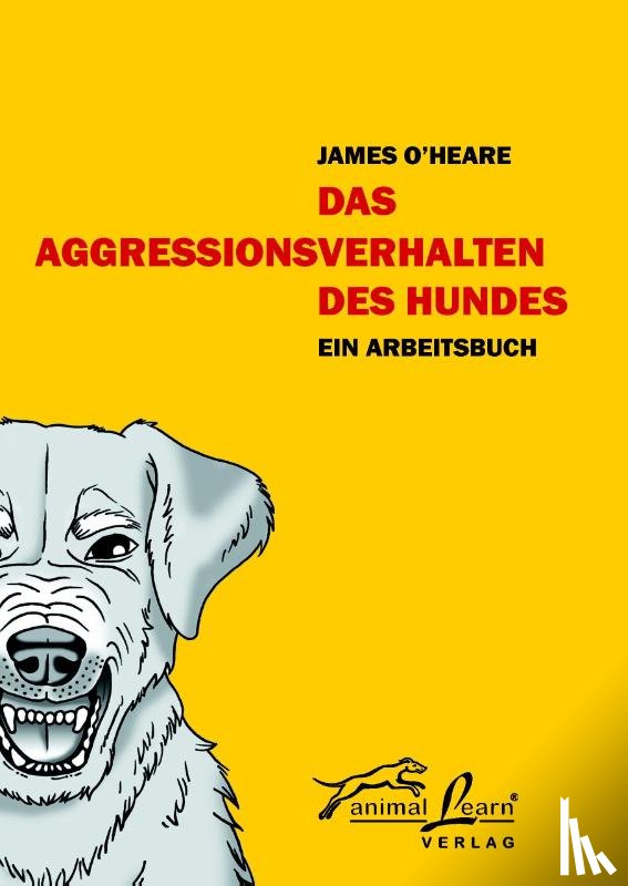 O'Heare, James - Das Aggressionsverhalten des Hundes