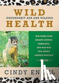Engel, Cindy - Wild Health