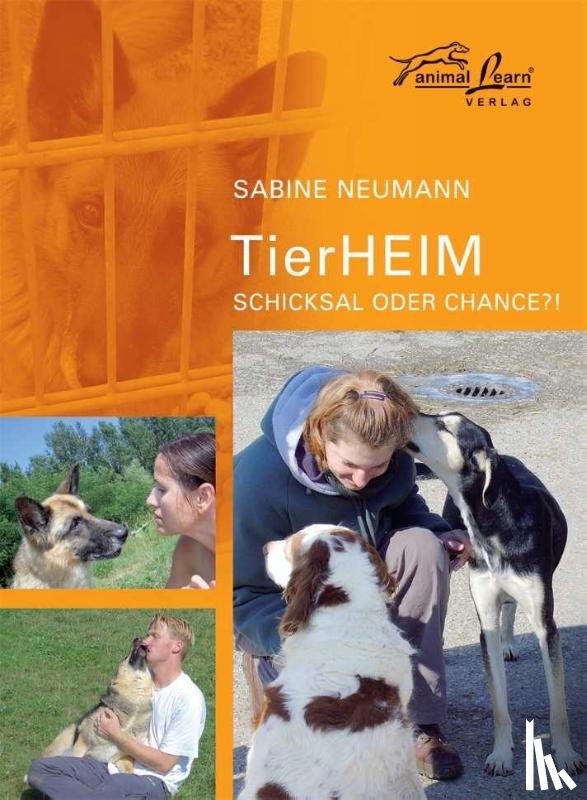 Neumann, Sabine - TierHeim - Schicksal oder Chance?!