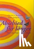 Hallgren, Anders, Reinhardt, Clarissa von - Abschied für länger