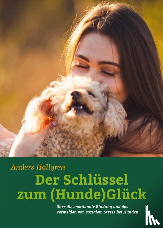 Hallgren, Anders - Der Schlüssel zum (Hunde)Glück