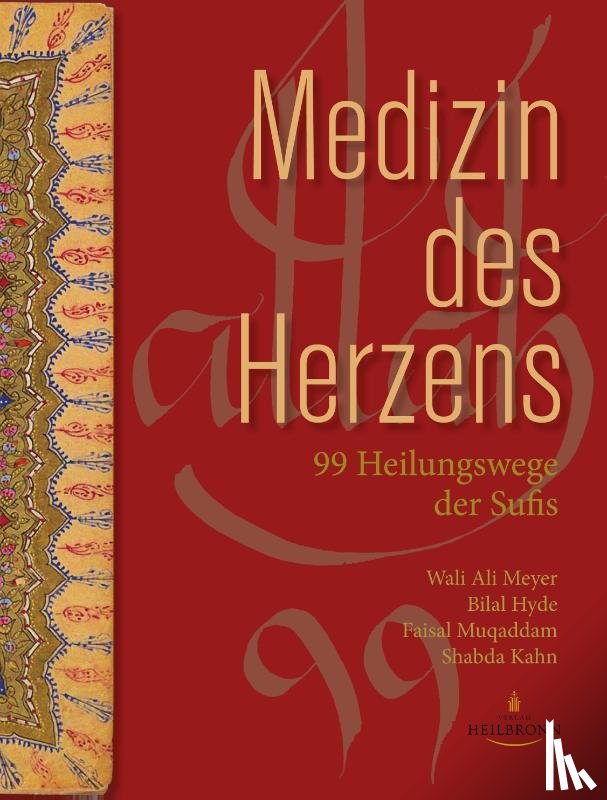 Meyer, Wali Ali, Hyde, Bilal, Muqaddam, Faisal, Kahn, Shabda - Medizin des Herzens