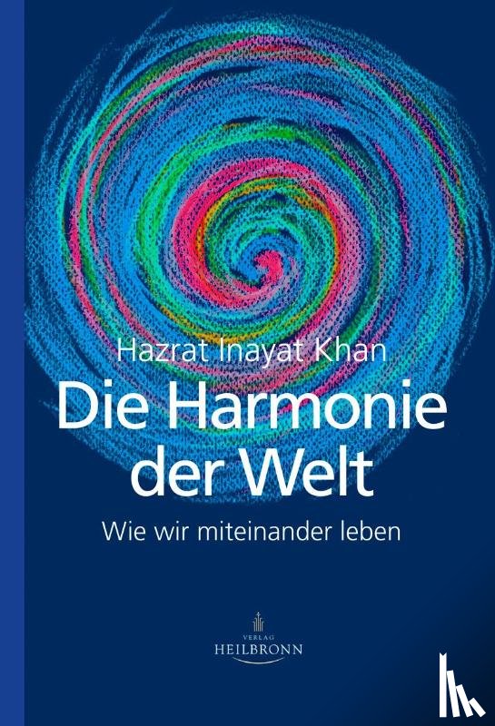 Inayat Khan, Hazrat - Die Harmonie der Welt