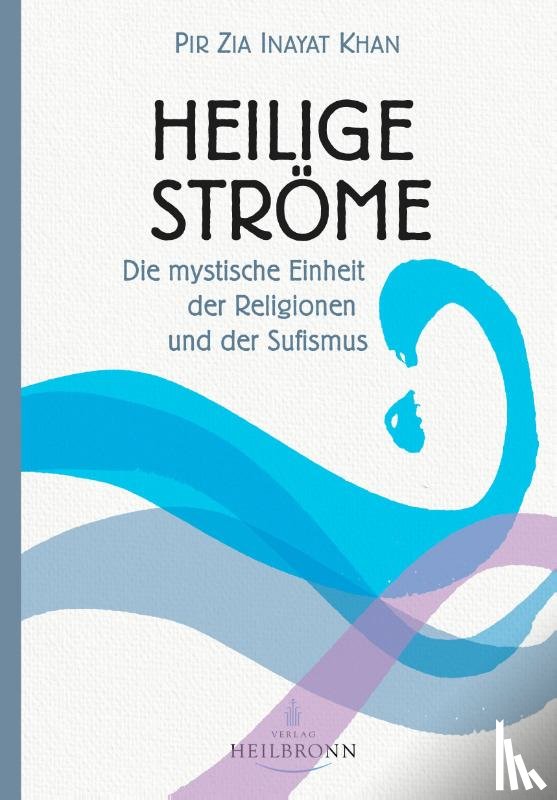 Inayat Khan, Pir Zia - Heilige Ströme