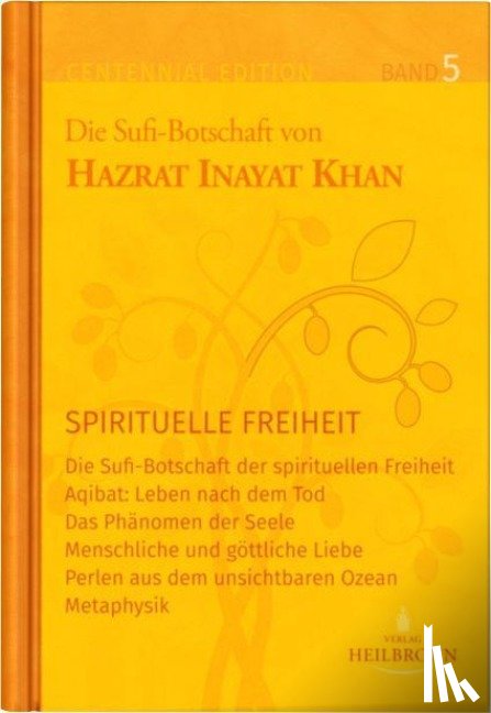 Inayat Khan, Hazrat - Gesamtausgabe Band 5: Spirituelle Freiheit