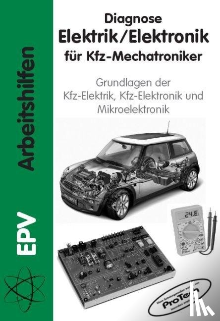 Schiepeck, Gerald, Ebner, Gerhard - Diagnose Elektrik / Elektronik für Kfz-Mechatroniker