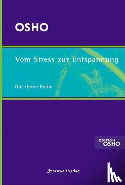 Osho - Vom Stress zur Entspannung