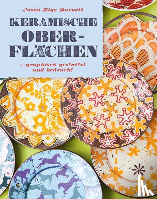 Burnett, Jason Bige - Keramische Oberflächen - grafisch gestaltet und bedruckt