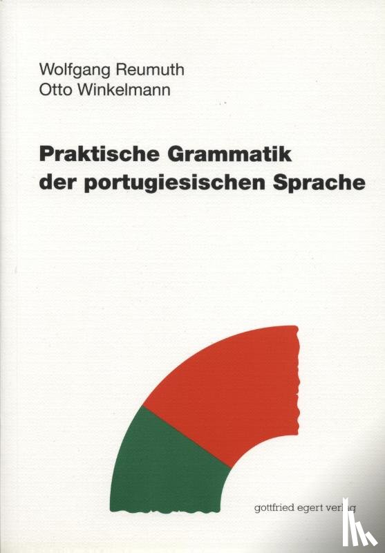 Reumuth, Wolfgang, Winkelmann, Otto - Praktische Grammatik der portugiesischen Sprache