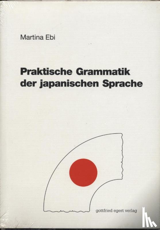 Ebi, Martina - Praktische Grammatik der japanischen Sprache