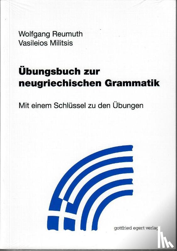 Reumuth, Wolfgang, Vasileios, Militsis - Übungsbuch zur neugriechischen Grammatik