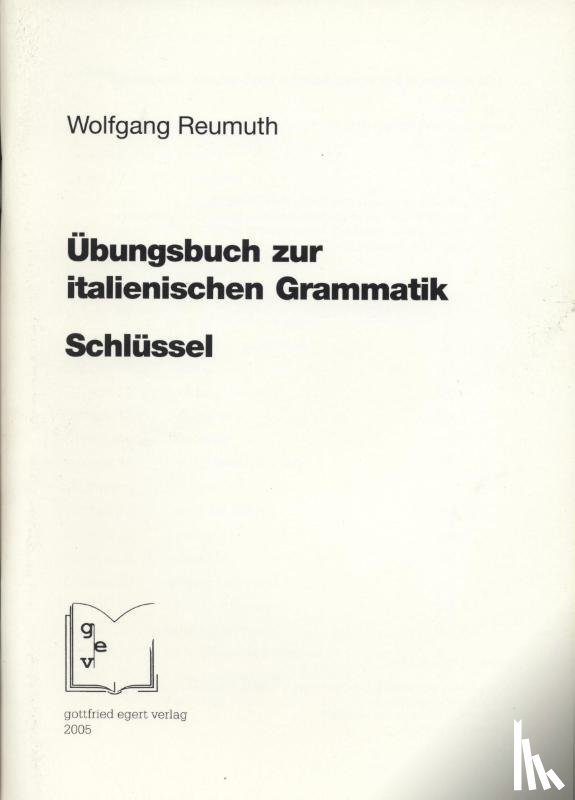 Reumuth, Wolfgang - Übungsbuch zur italienischen Grammatik. Schlüssel
