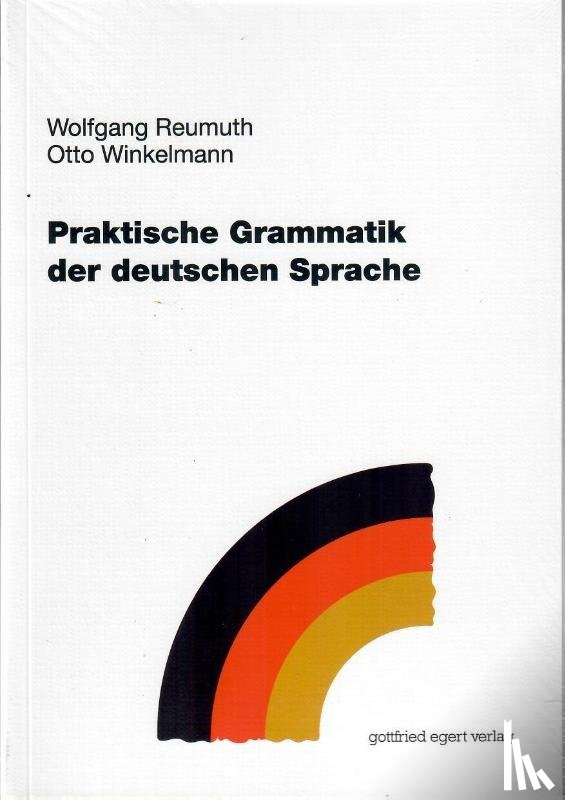 Wolfgang, Reumuth, Otto, Winkelmann - Praktische Grammatik der deutschen Sprache