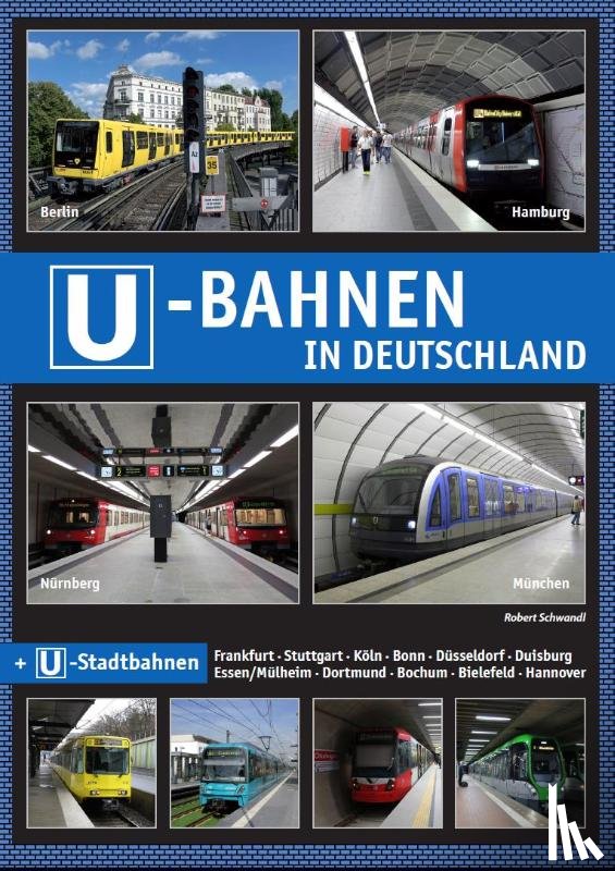 Schwandl, Robert - U-Bahnen in Deutschland