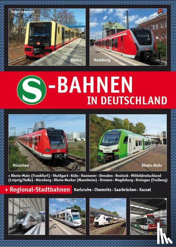 Schwandl, Robert - S-Bahnen in Deutschland