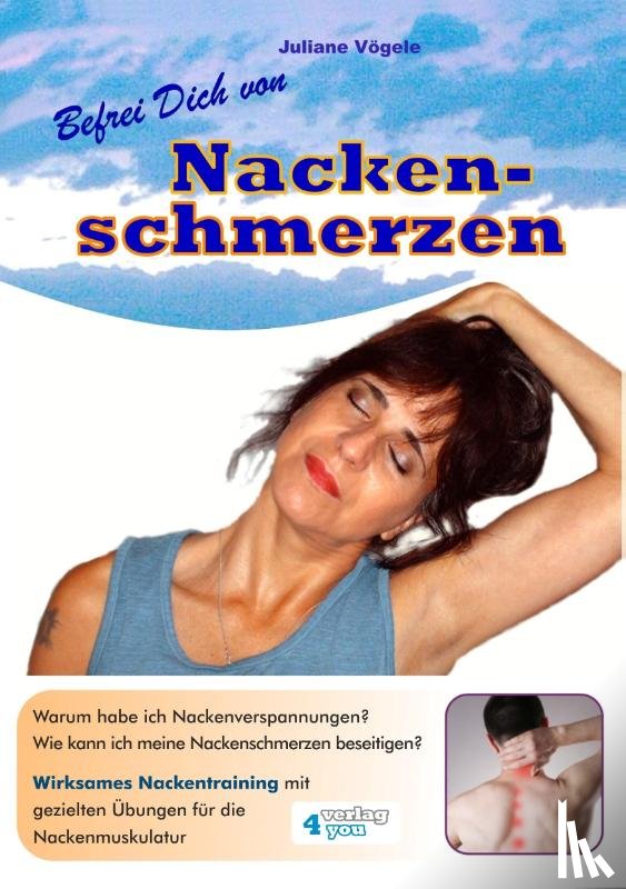 Vögele, Juliane - Befrei Dich von Nackenschmerzen