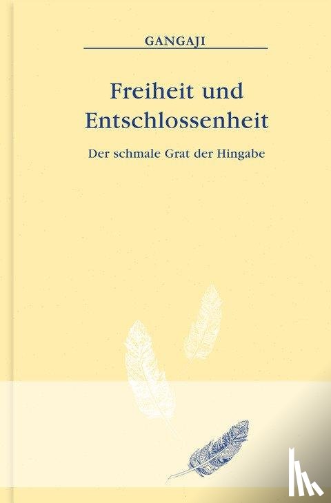 Gangaji - Freiheit und Entschlossenheit