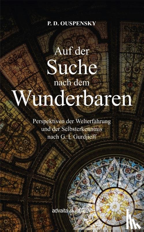 Ouspensky, P. D. - Auf der Suche nach dem Wunderbaren