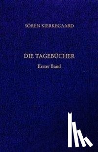 Kierkegaard, Sören - Die Tagebücher 1. Gesammelte Werke und Tagebücher. 38/1. Abt. Bd. 28
