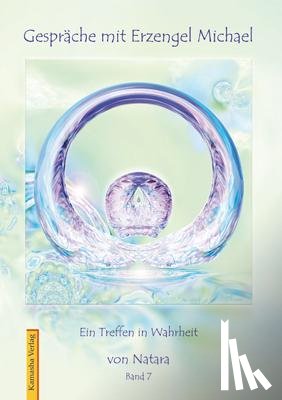 Loskant, Natara Jörg - Gespräche mit Erzengel Michael 7
