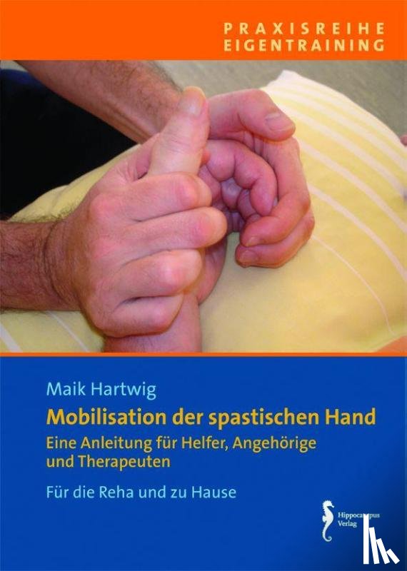 Hartwig, Maik - Mobilisation der spastischen Hand, Verkaufseinheit 5 Exemplare