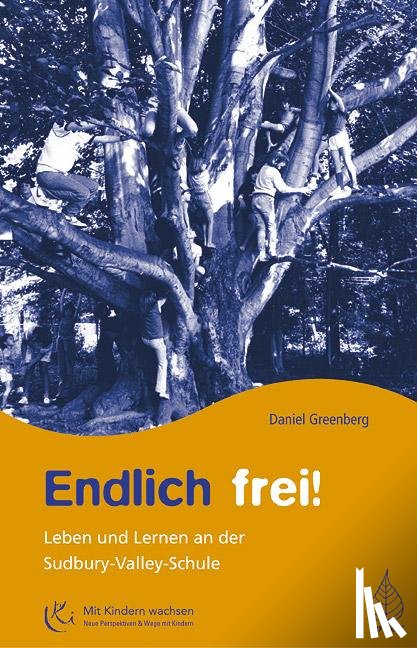 Greenberg, Daniel - Endlich frei!