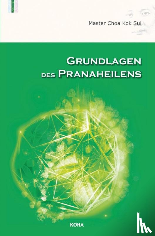 Choa Kok Sui - Grundlagen des Pranaheilens