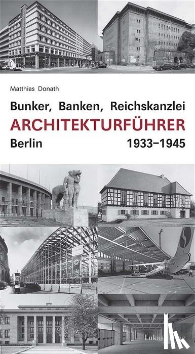 Donath, Matthias - Bunker, Banken, Reichskanzlei