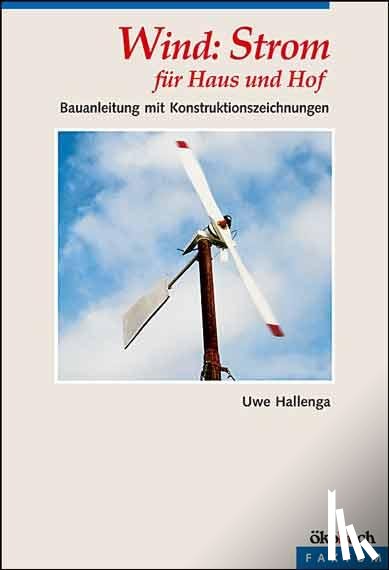 Hallenga, Uwe - Wind: Strom für Haus und Hof