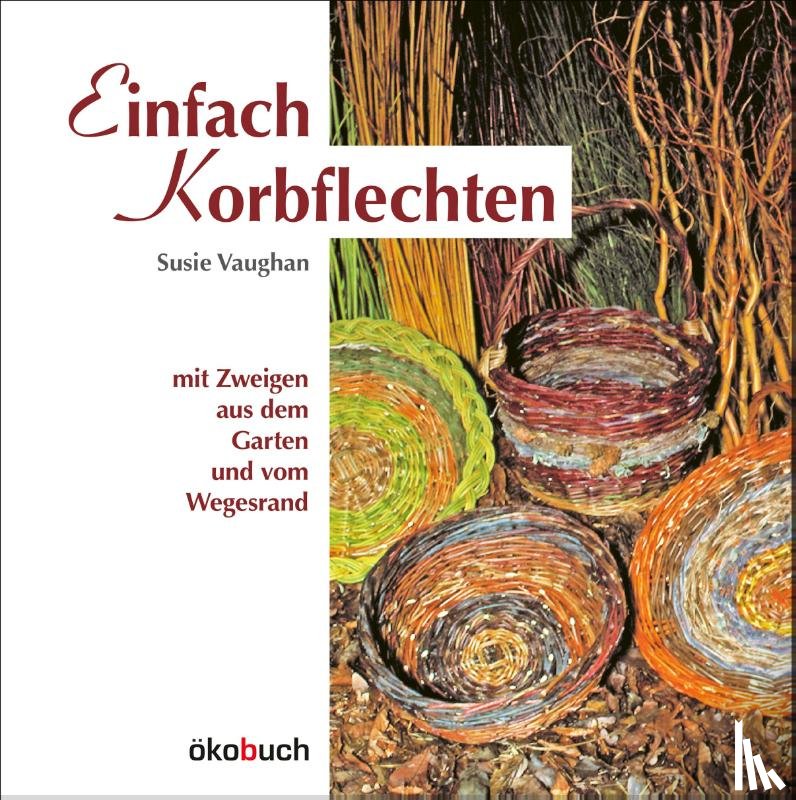Vaughan, Susie - Einfach Korbflechten
