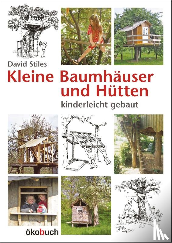 Stiles, David - Kleine Baumhäuser und Hütten