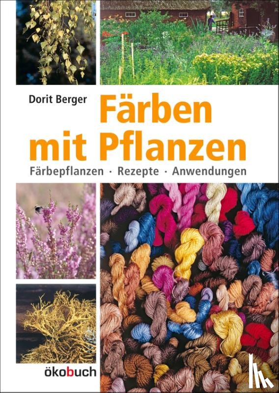 Berger, Dorit - Färben mit Pflanzen