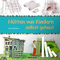 Espinassous, Louis - Hütten von Kindern selbst gebaut
