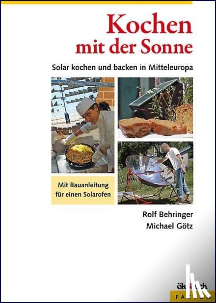 Behringer, Rolf, Götz, Michael - Kochen mit der Sonne