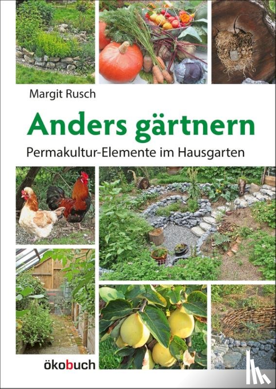 Rusch, Margit - Anders gärtnern