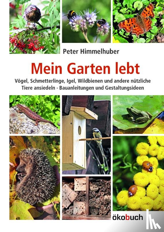 Himmelhuber, Peter - Mein Garten lebt