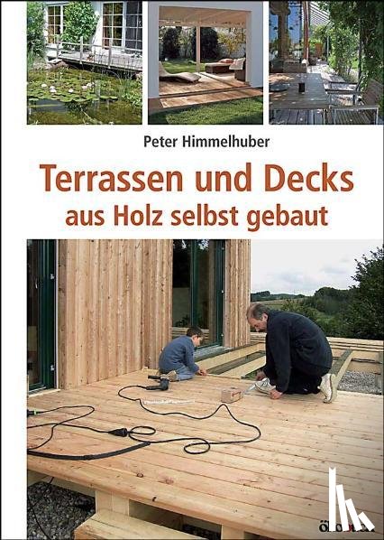 Himmelhuber, Peter - Terrassen und Decks