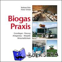 Eder, Barbara, Krieg, Andreas - Biogas-Praxis