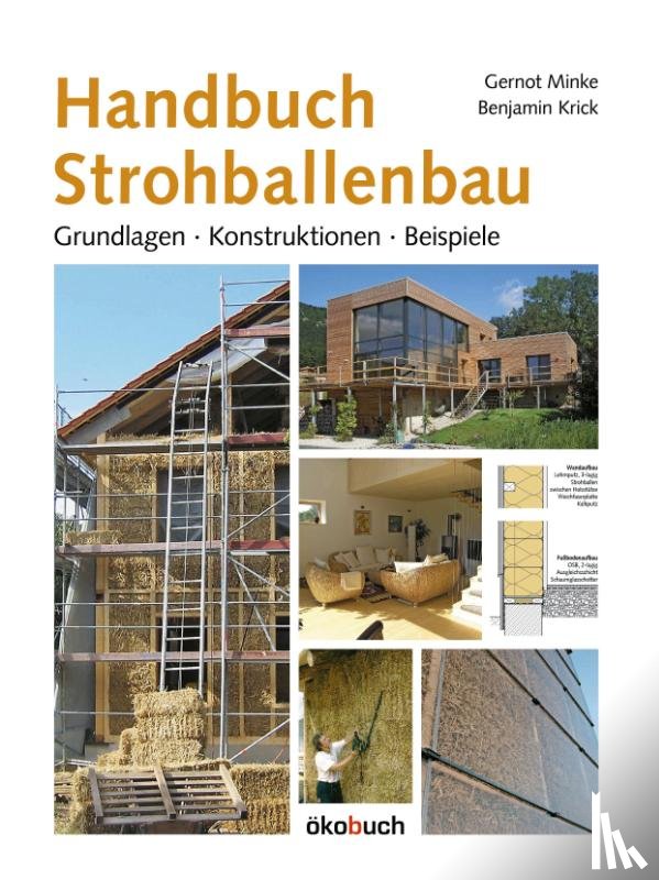 Minke, Gernot, Krick, Benjamin - Handbuch Strohballenbau
