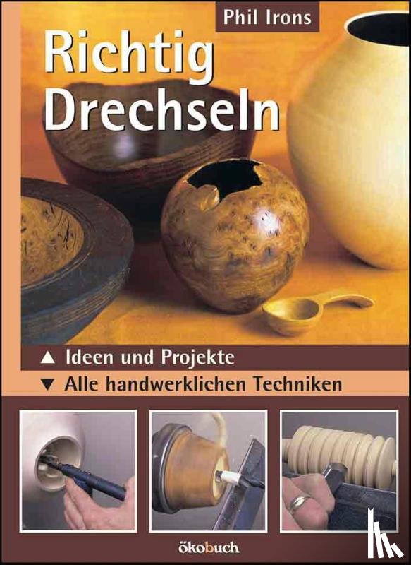 Irons, Phil - Richtig drechseln
