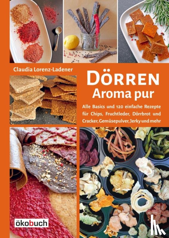 Lorenz-Ladener, Claudia - Dörren - Aroma pur
