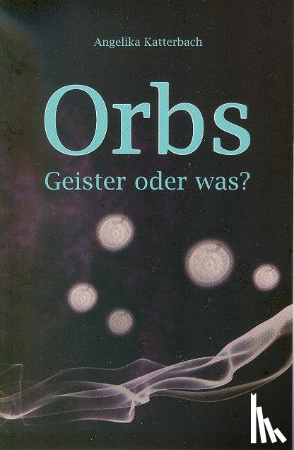 Katterbach, Angelika - Orbs