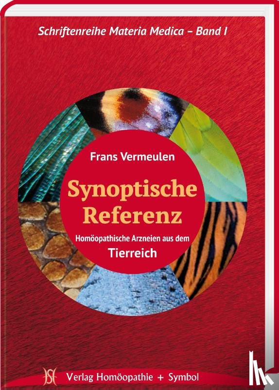 Vermeulen, Frans - Synoptische Referenz. Homöopathische Arzneien aus dem Tierreich.