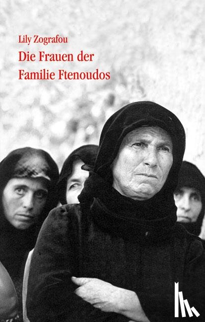 Zografou, Lily - Die Frauen der Familie Ftenoudos