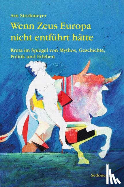 Strohmeyer, Arn - Wenn Zeus Europa nicht entführt hätte