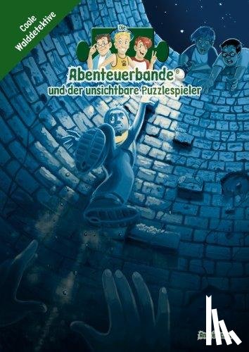 Schulz, André - Die Abenteuerbande 05 und der unsichtbare Puzzlespieler